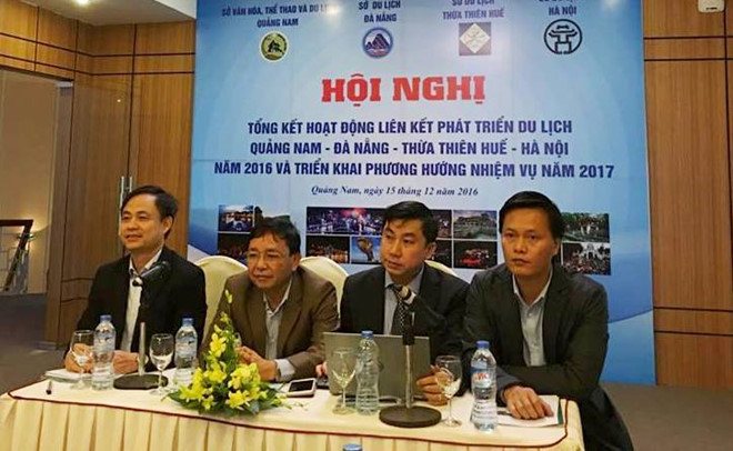 Hội nghị Tổng kết hoạt động liên kết phát triển du lịch Quảng Nam – Đà Nẵng – Thừa Thiên Huế - Hà Nội năm 2016 và triển khai phương hướng, nhiệm vụ năm 2017 